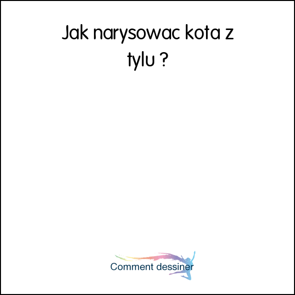 Jak narysować kota z tyłu